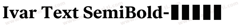 Ivar Text SemiBold字体转换